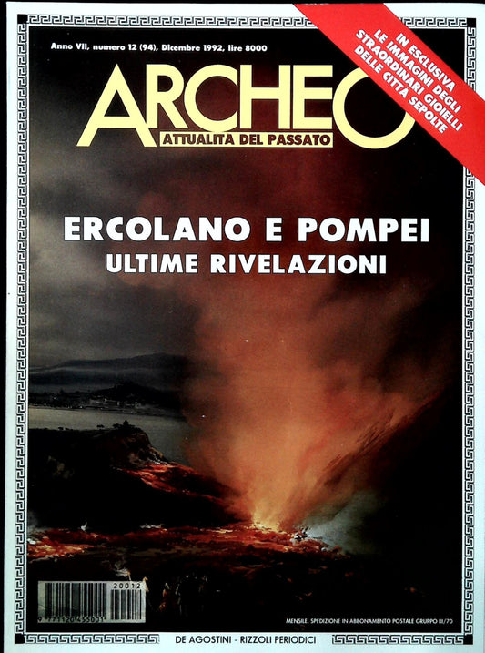 ARCHEO N. 94 - DICEMBRE 1992 - ERCOLAMO E POMPEI ULTIME RIVELAZIONI