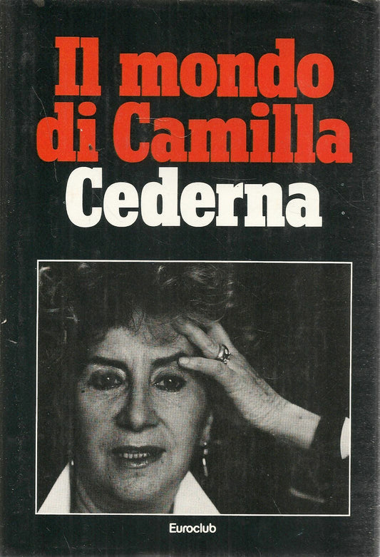 IL MONDO DI CAMILLA - CAMILLA CEDERNA