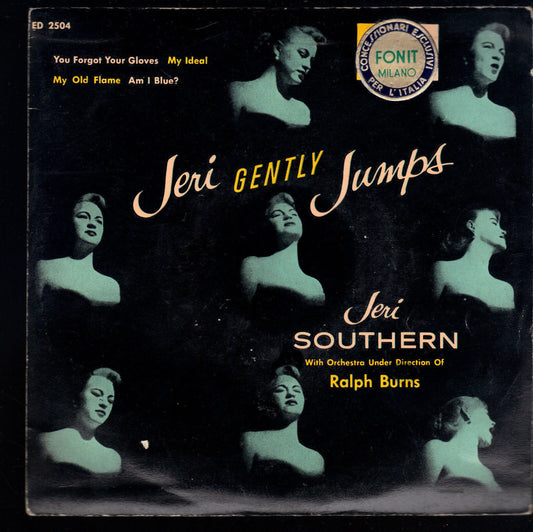 YOU FORGOT YOUR GLOVES , MY IDEAL - MY OLD FLAME . AM I BLUE # JERI SOUTHERN