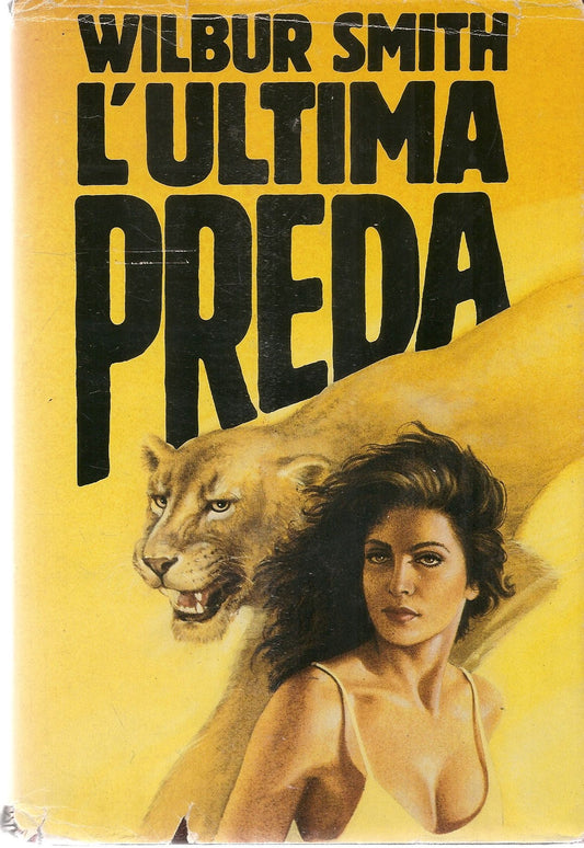L'ULTIMA PREDA - WILBUR SMITH - CDE 1990