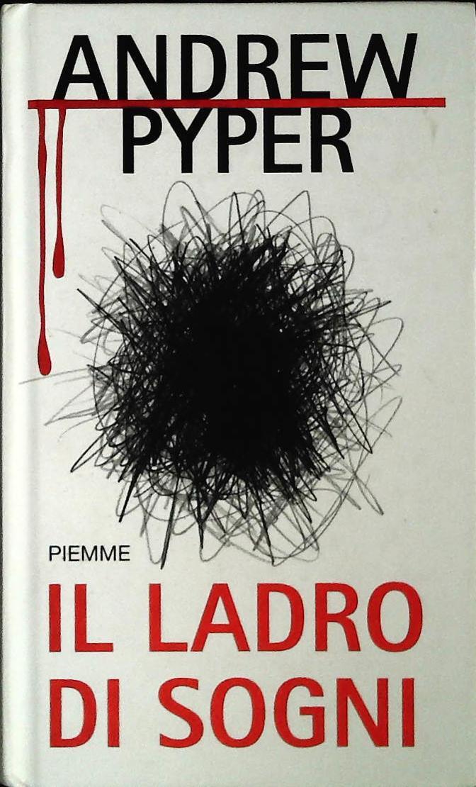 IL LADRO DI SOGNI - ANDREW PYPER - PIEMME 2010 - OUTLET DEL LIBRO