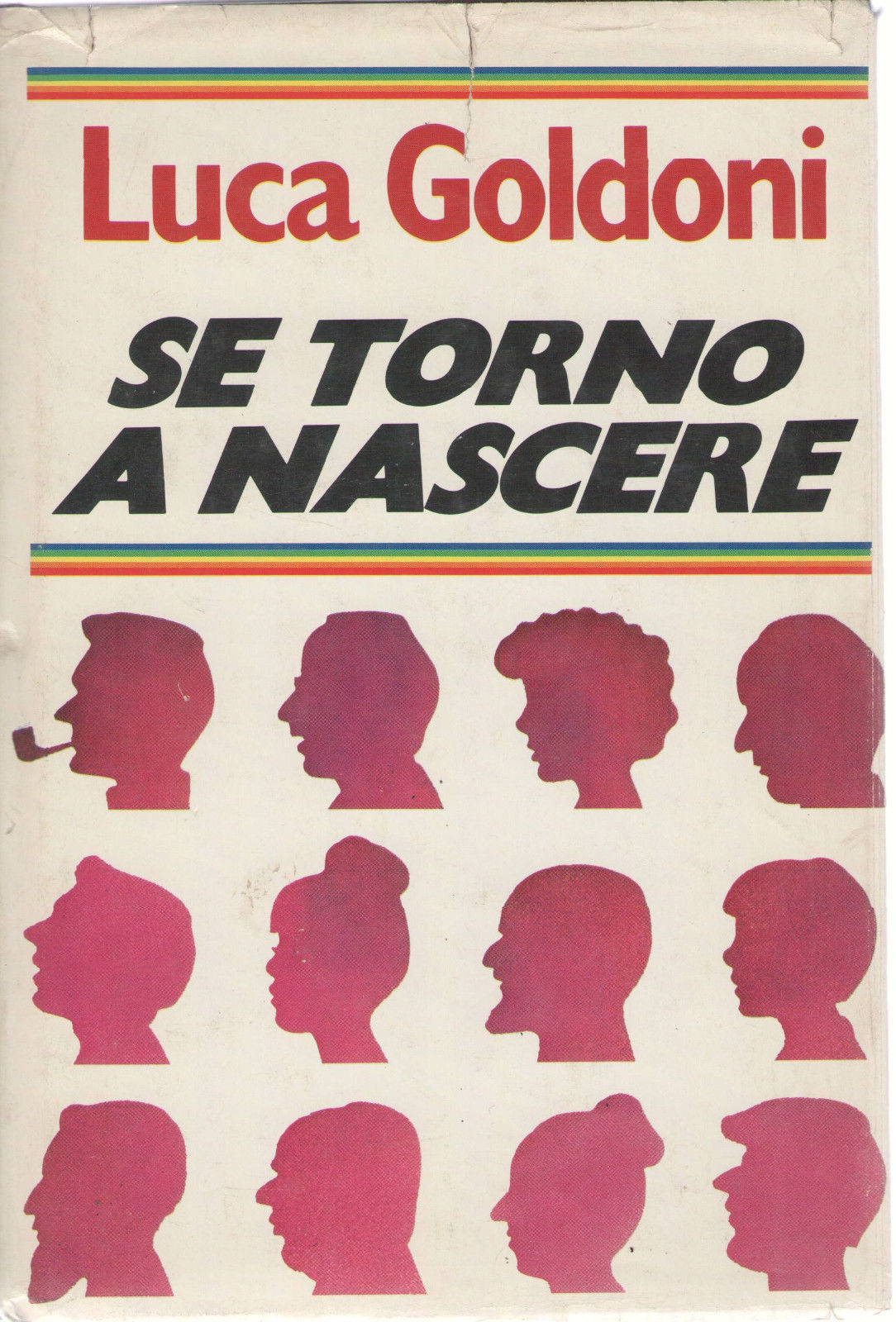 SE TORNO A NASCERE - LUCA GOLDONI    ED. CDE 1982