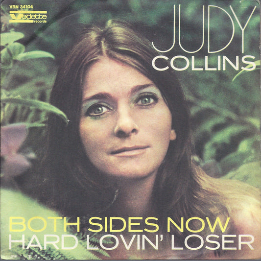 BOTH SIDES NOW - HARD LOVIN' LOSER = JUDY COLLINS