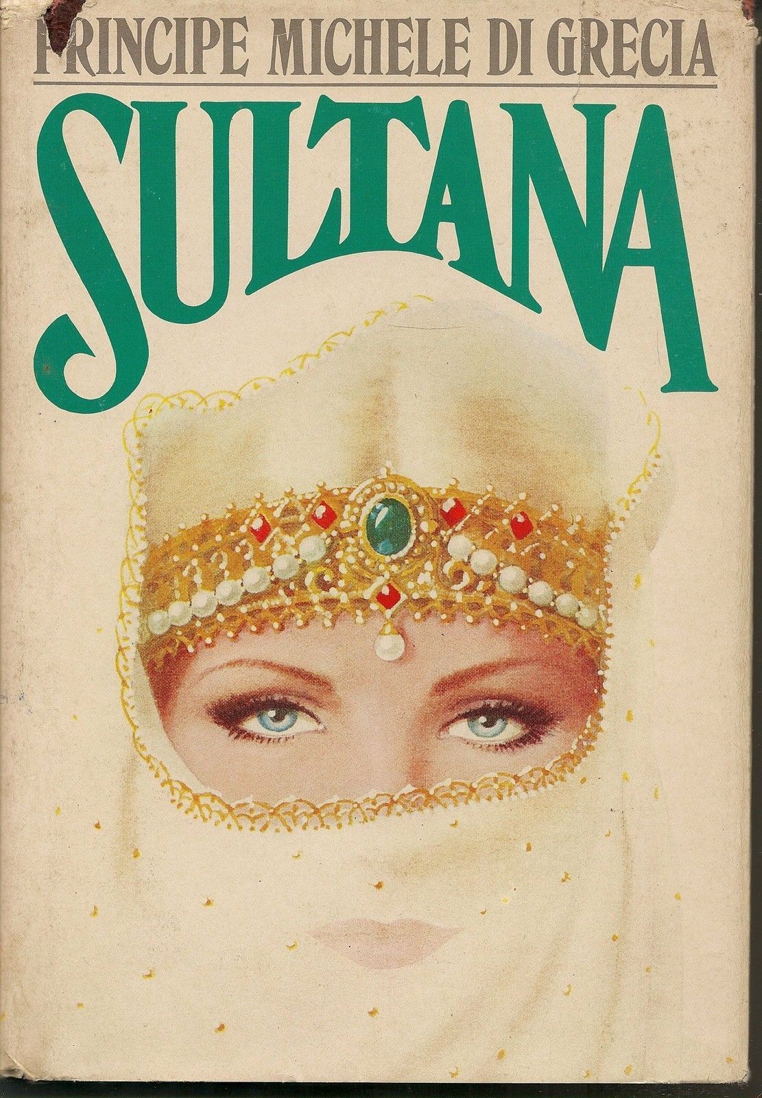 SULTANA - Principe MICHELE DI GRECIA   Ediz. CDE