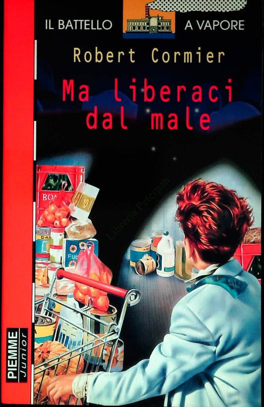 MA LIBERACI DAL MALE - ROBER CORMIER