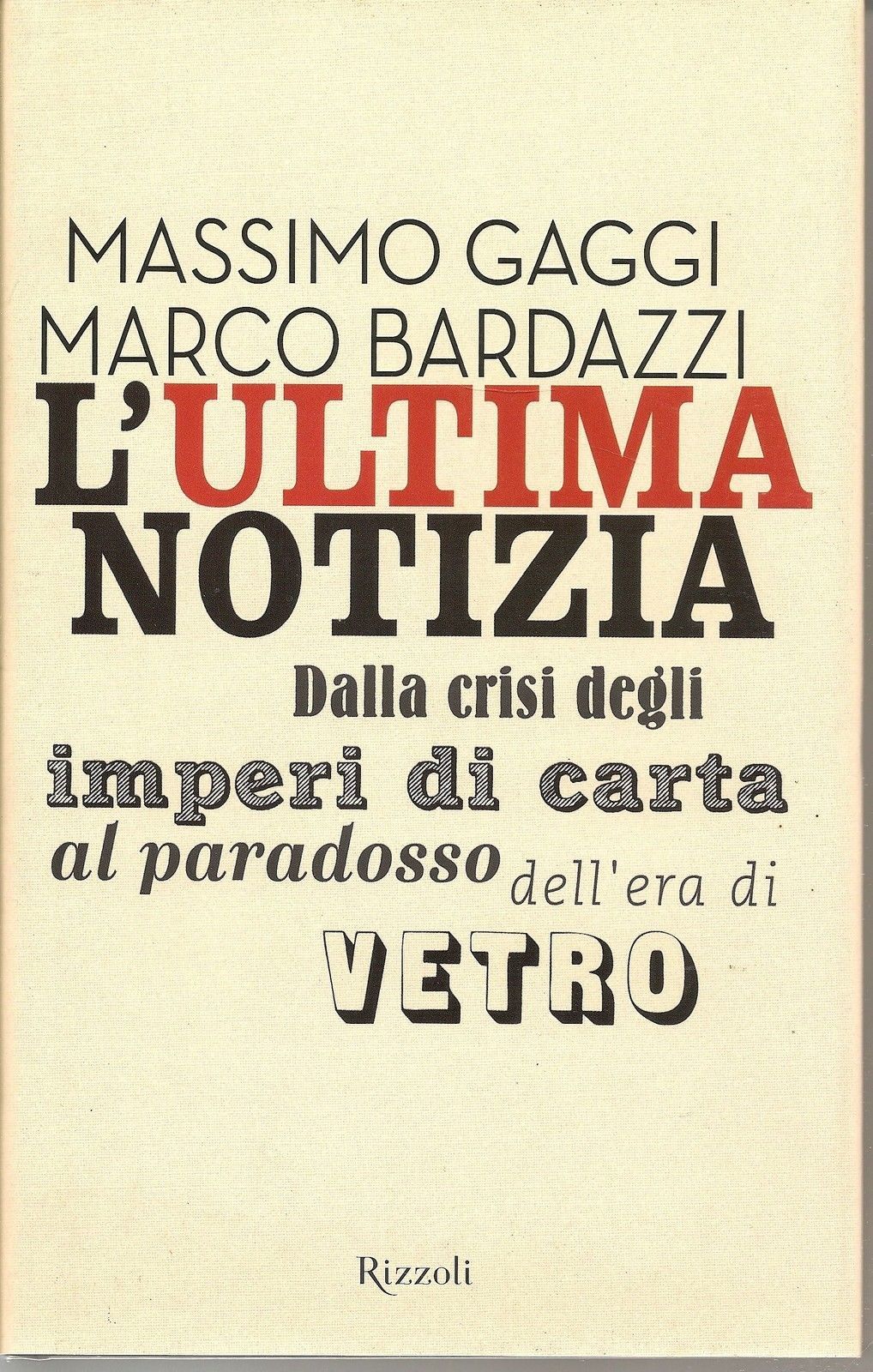 L'ULTIMA NOTIZIA - MASSIMO GAGGI  MARCO BARDAZZI   1^ Ediz 2010