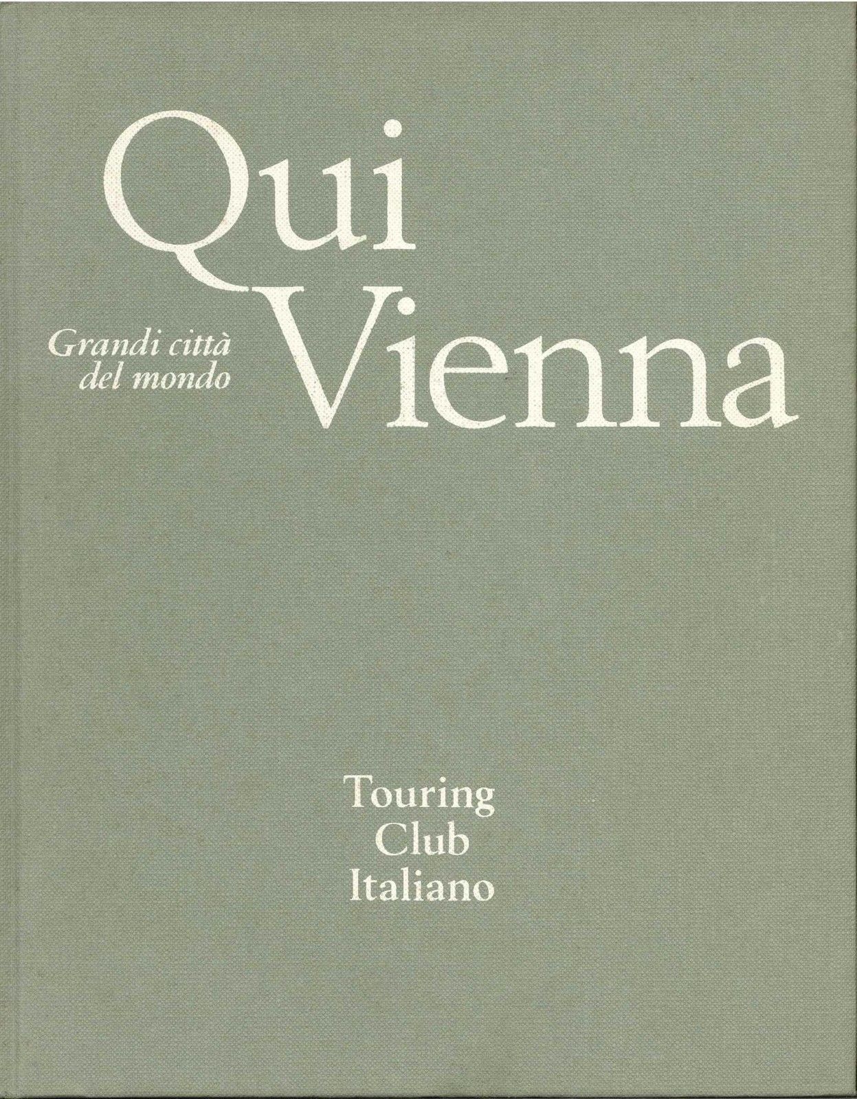 QUI VIENNA - GRANDI CITTA' DEL MONDO -TCI