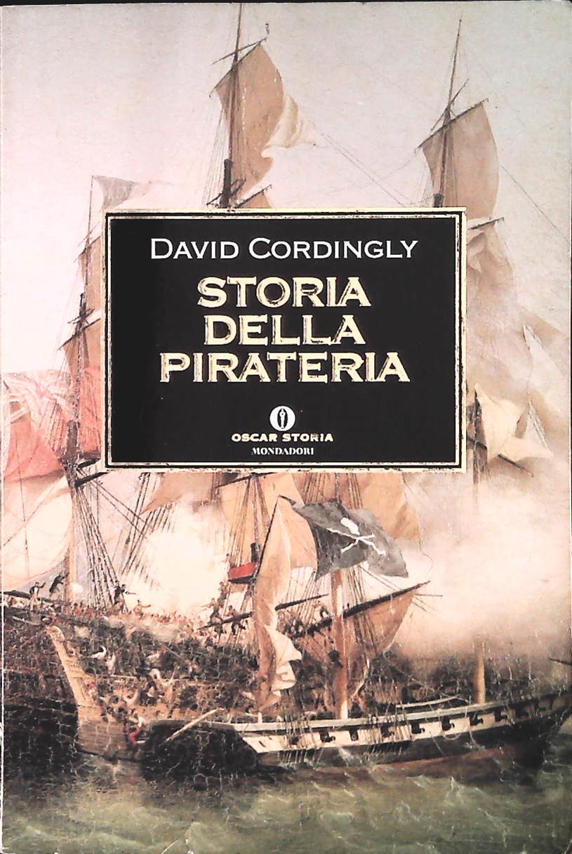 STORIA DELLA PIRATERIA - DACID CORDINGLY