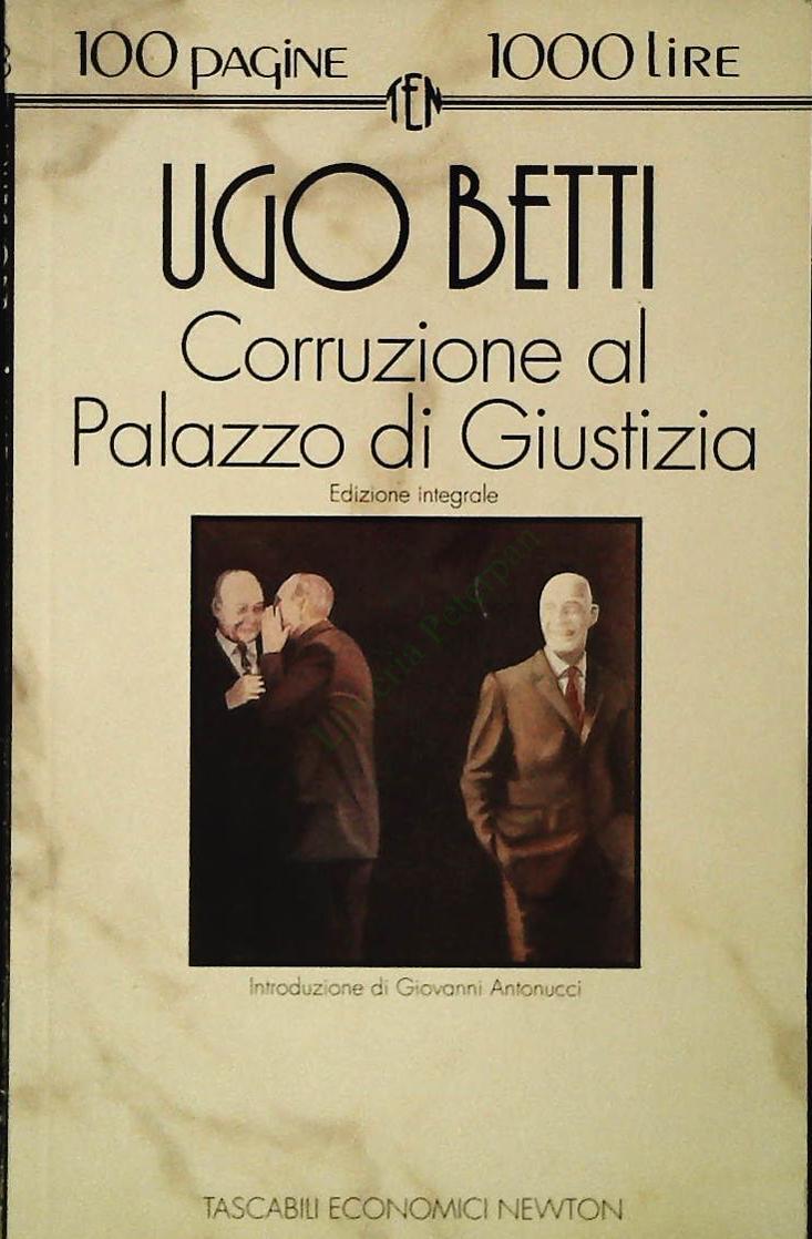 CORRUZZIONE AL PALAZZO DI GIUSTIZIA - UGO BETTI - NEWTON 1993 - OUTLET DEL LIBRO