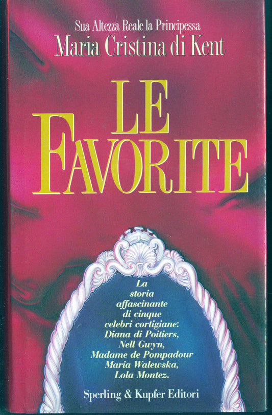 LE FAVORITE - S. A. REALE LA PRINCIPESSA MARIA CRISTINA DI KENT
