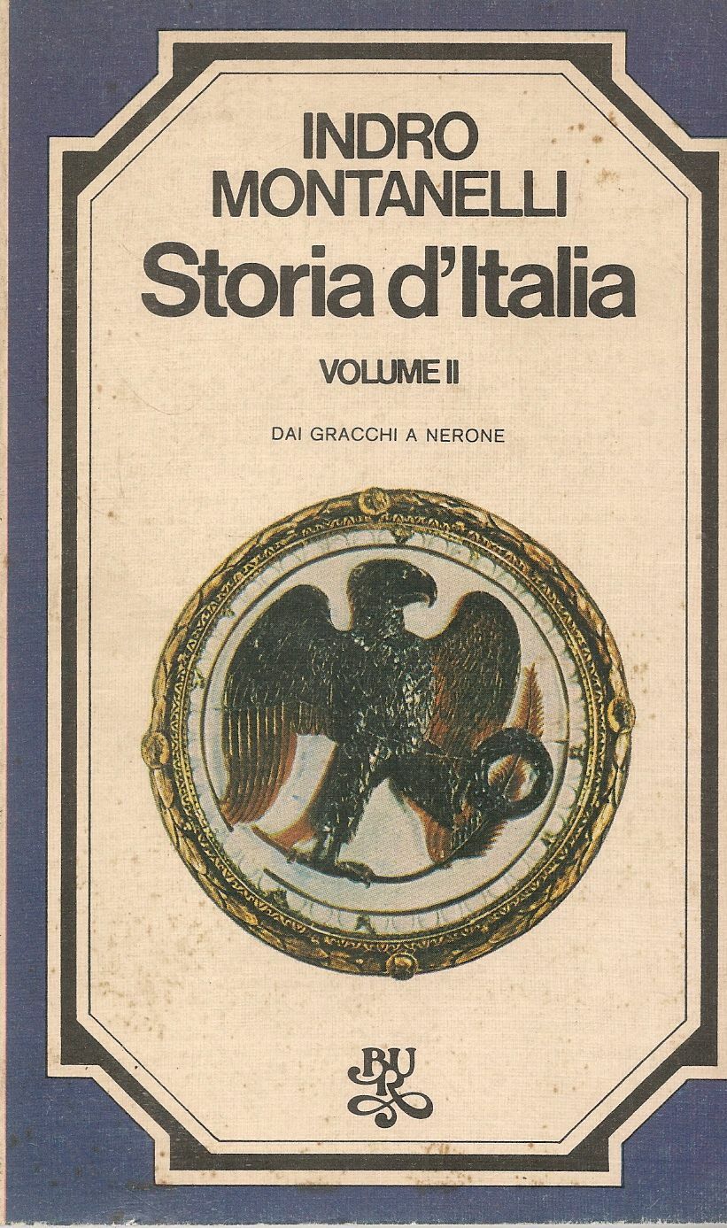 STORIA D'ITALIA - INDRO MONTANELLI - VOLUME SECONDO DAI GRACCHI A NERONE