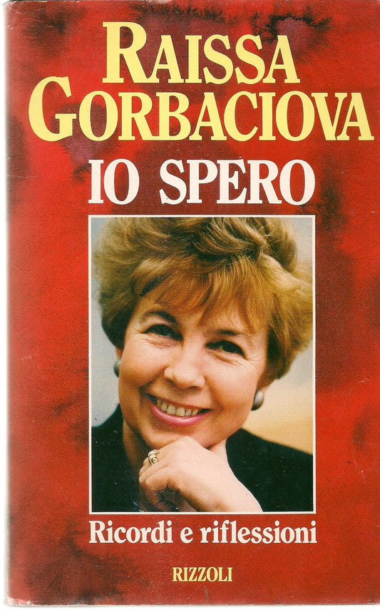 IO SPERO - RAISSA GORBACIOVA