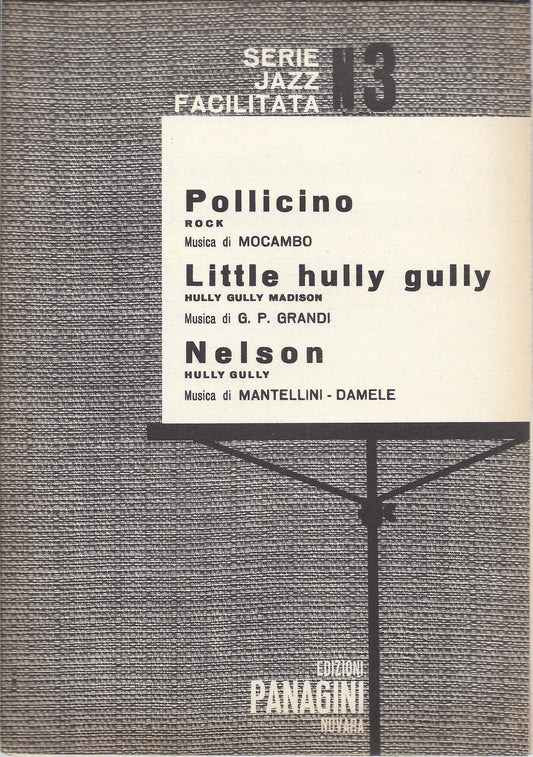 POLLICINO Mocambo  LITTLE HULLY GULLY Grandi  NELSON Mantellini Damele  SPARTITO