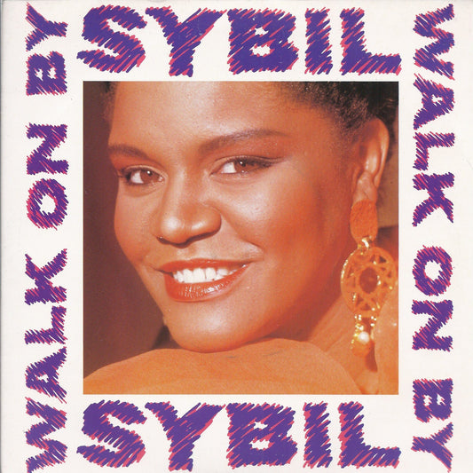 WALK ON BY - HERE COMES MY LOVE -- SYBIL