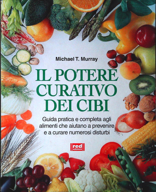 IL POTERE CURATIVO DEI CIBI - MICHAEL T. MURRAY