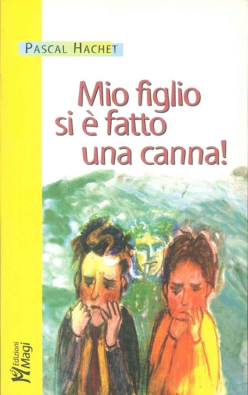 MIO FIGLIO SI E' FATTO UNA CANNA - PASCAL HACHET