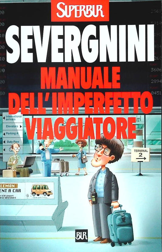 MANUALE DELL'IMPERFETTO VIAGGIATORE - SEVERGNINI - RIZZOLI 2001-OUTLET DEL LIBRO