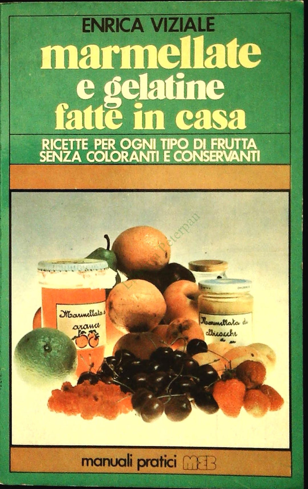 MARMELLATE E GELATINE FATTE IN CASA - ENRICA VIZIZALE -MEB 1980-OUTLET DEL LIBRO