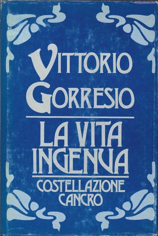 LA VITA INGENUA - VITTORIO GORRESIO