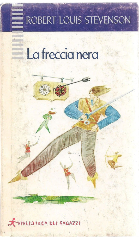 LA FRECCIA NERA - ROBERT LOUIS STEVENSON - BIBLIOTECA DEI RAGAZZI