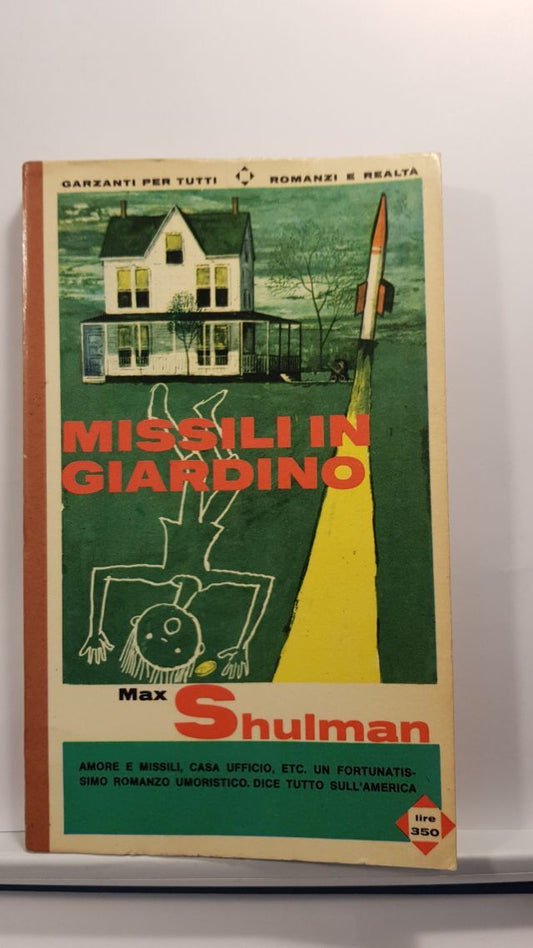 MISSILI IN GIARDINO - MAX SHULMAN - GARZANTI 1965