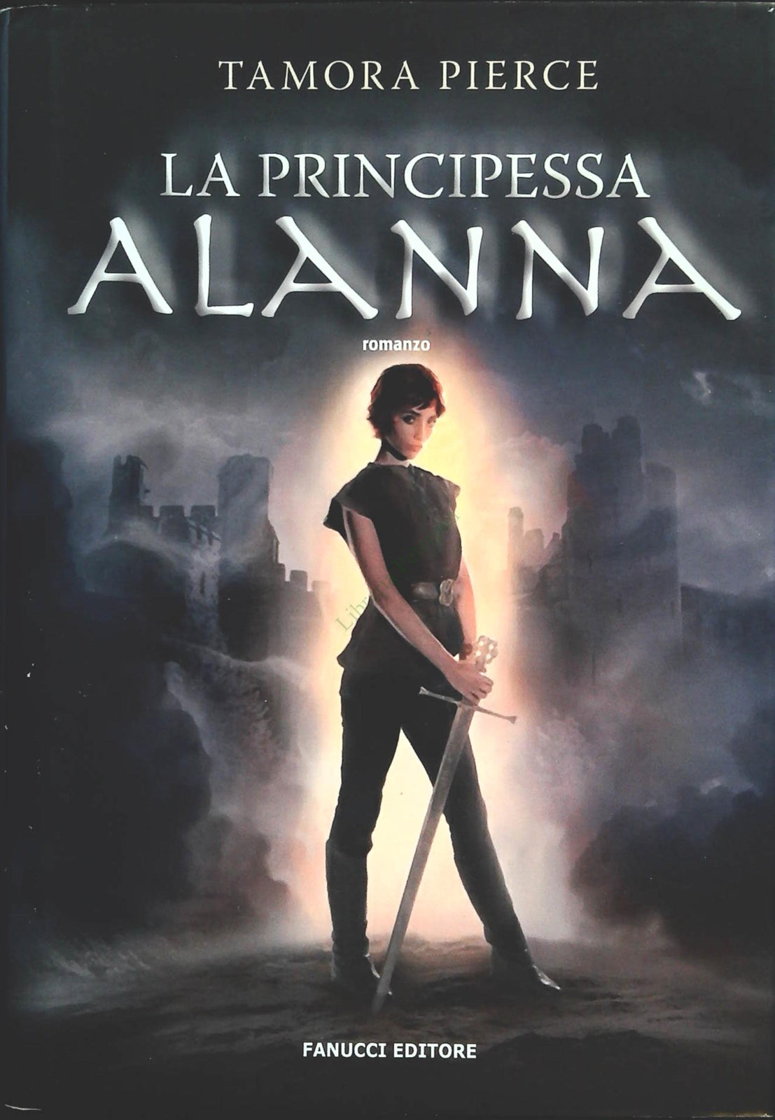 LA RINCIPESSA ALANNA - TAMORA PIERCE - FANUCCI 2011 - OUTLET DEL LIBRO