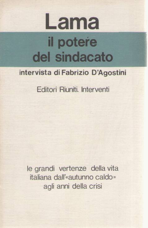 LAMA - IL POTERE DEL SINDACATO Intervista di Fabrizio D'Agostini