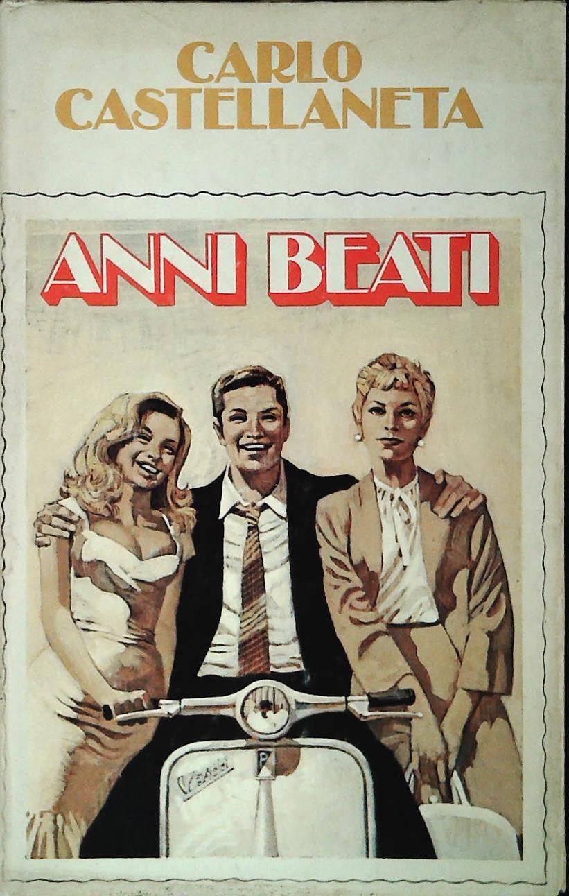 ANNI BEATI - CARLO CASTELLANETA - CDE 1979 - OUTLET DEL LIBRO