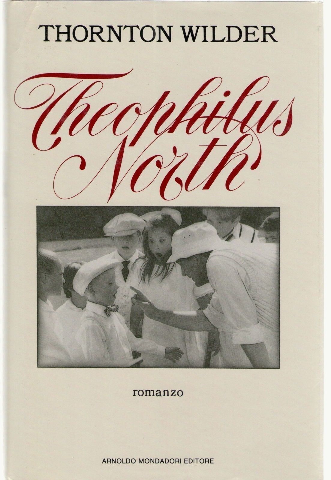 THEOPHILUS NORTH - THORNTON WILDER - ED. MONDADORI 1988 - OUTLET DEL LIBRO