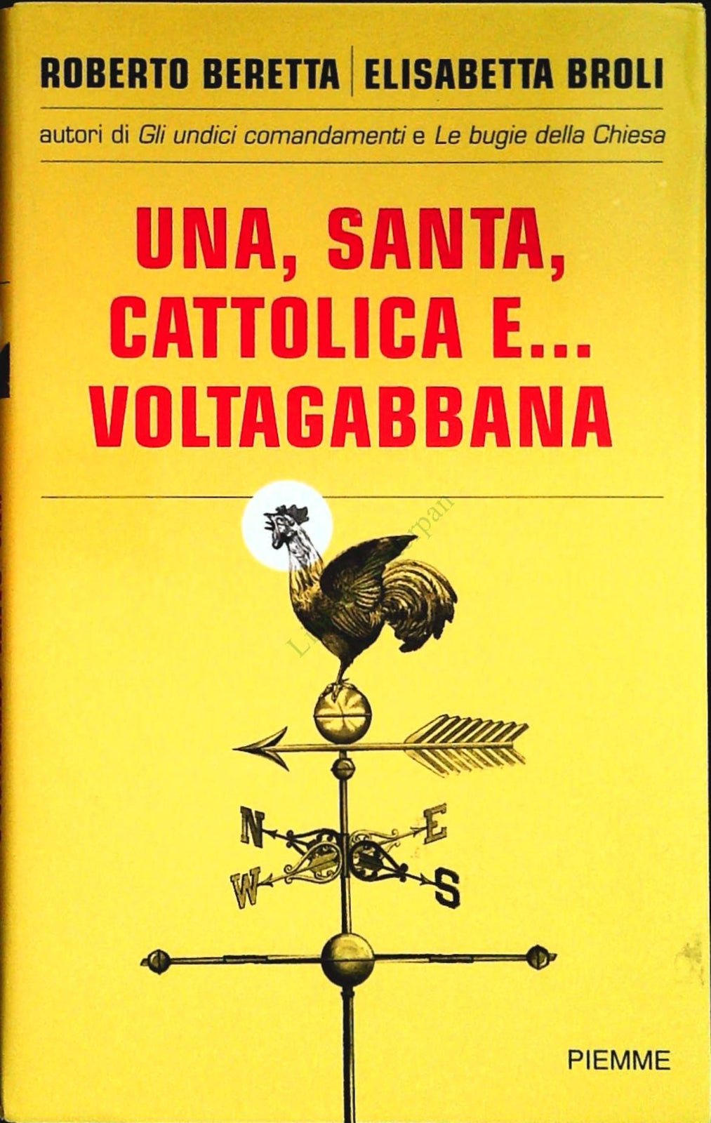 UNA. SANTA. CATTOLICA E VOLTAGABBANA- ROBERTO BERETTA-ELISABETTA BROLI