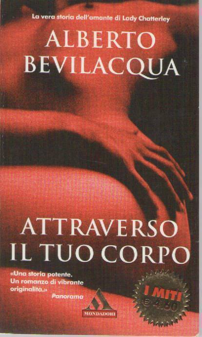 ATTRAVERSO IL TUO CORPO - ALBERTO BEVILACQUA
