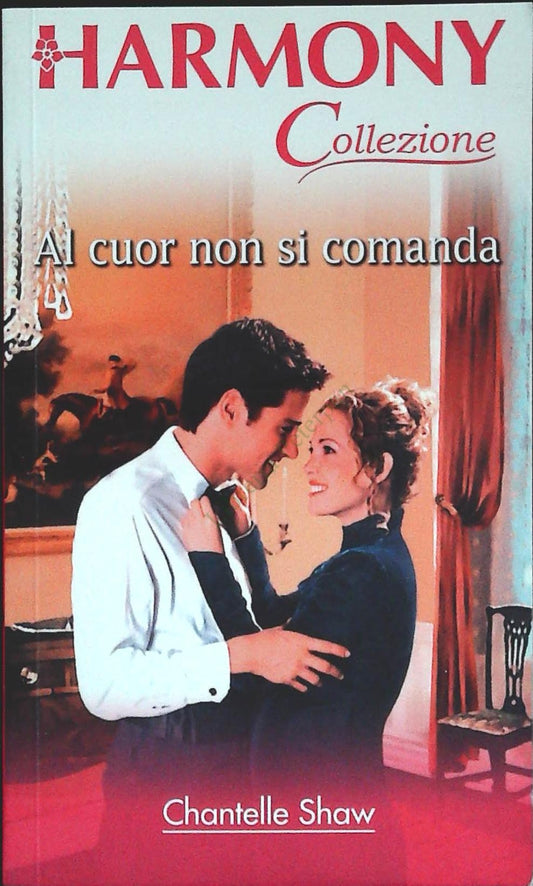 AL CUOR NON SI COMANDA - CHANTELLE SHAW - HARMONY COLL. 2006 - OUTLET DEL LIBRO
