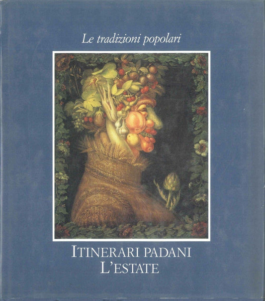 ITINERARI PADANI D'ESTATE - LE TRADIZIONI POPOLARI - BANCA PR. LOMBARDA
