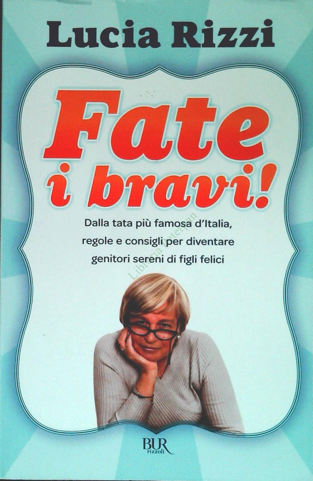 FATE I BRAVI - LUCIA RIZZI - RIZZOLI 2009 - OUTLET DEL LIBRO