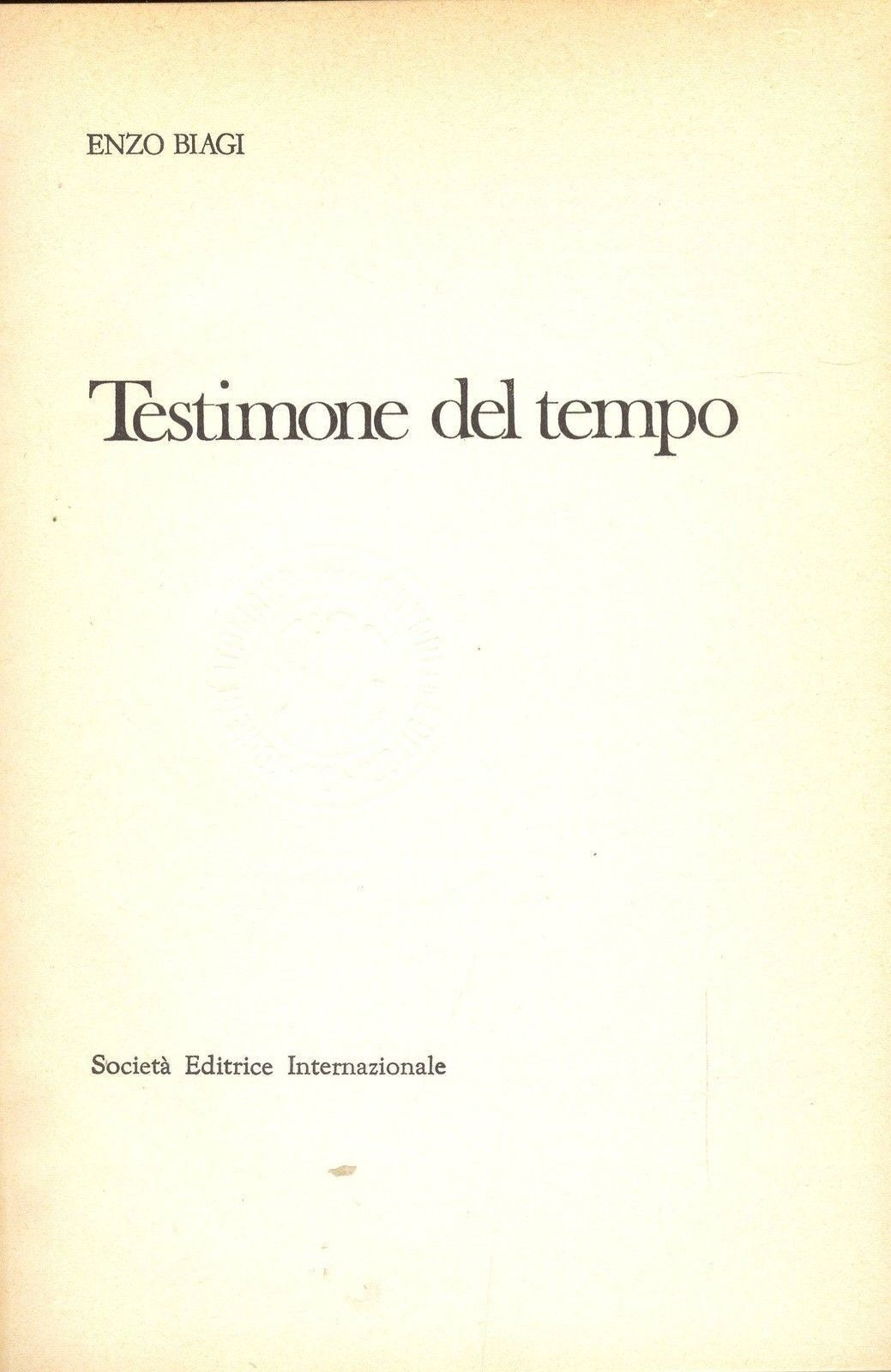 TESTIMONE DEL TEMPO - ENZO BIAGI - SEI 1970 - OUTLET DEL LIBRO