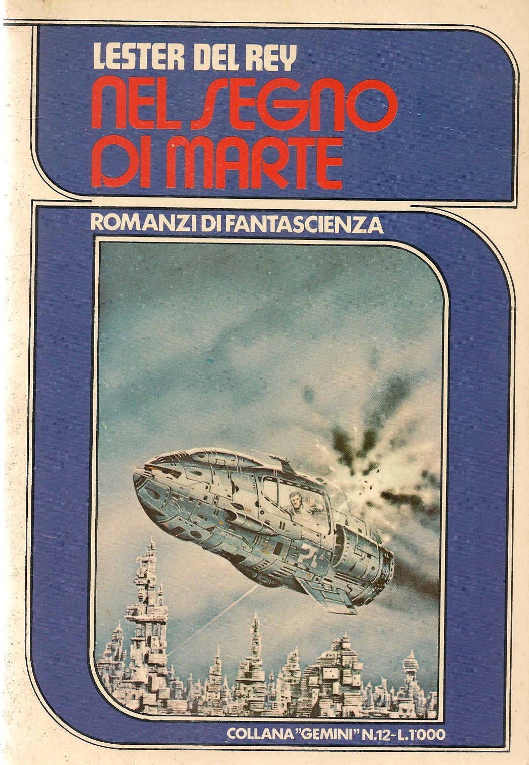 NEL SEGNO DI MARTE - LESTER DEL REY - COLLANA GEMINI N. 12  1963
