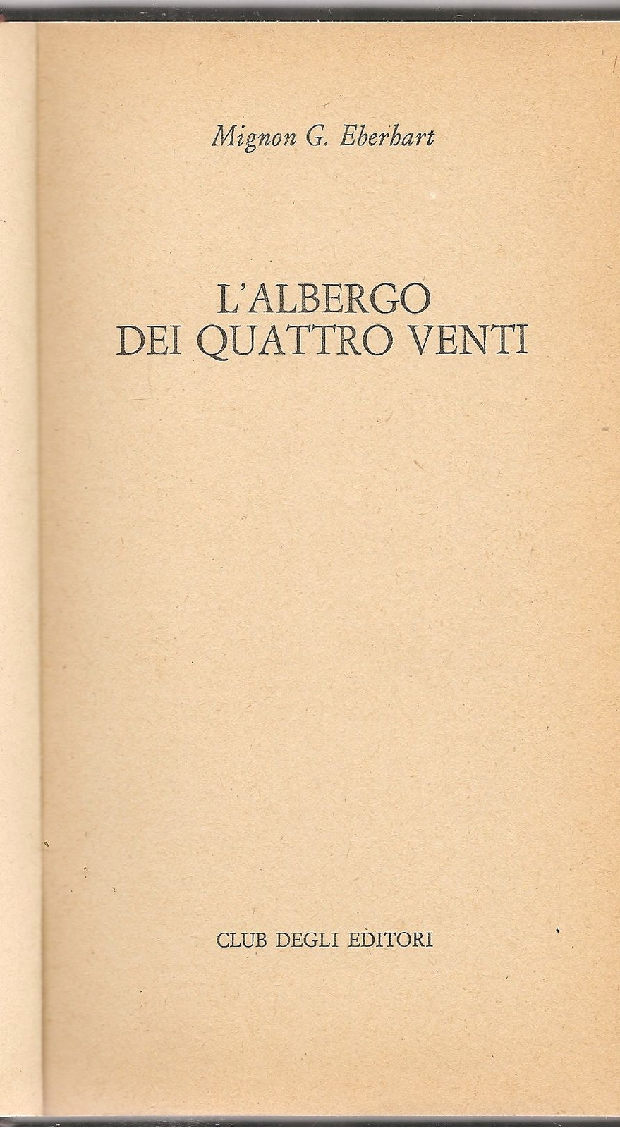 L'ALBERGO DEI QUATTRO VENTI - MIGNON G. EBERHART