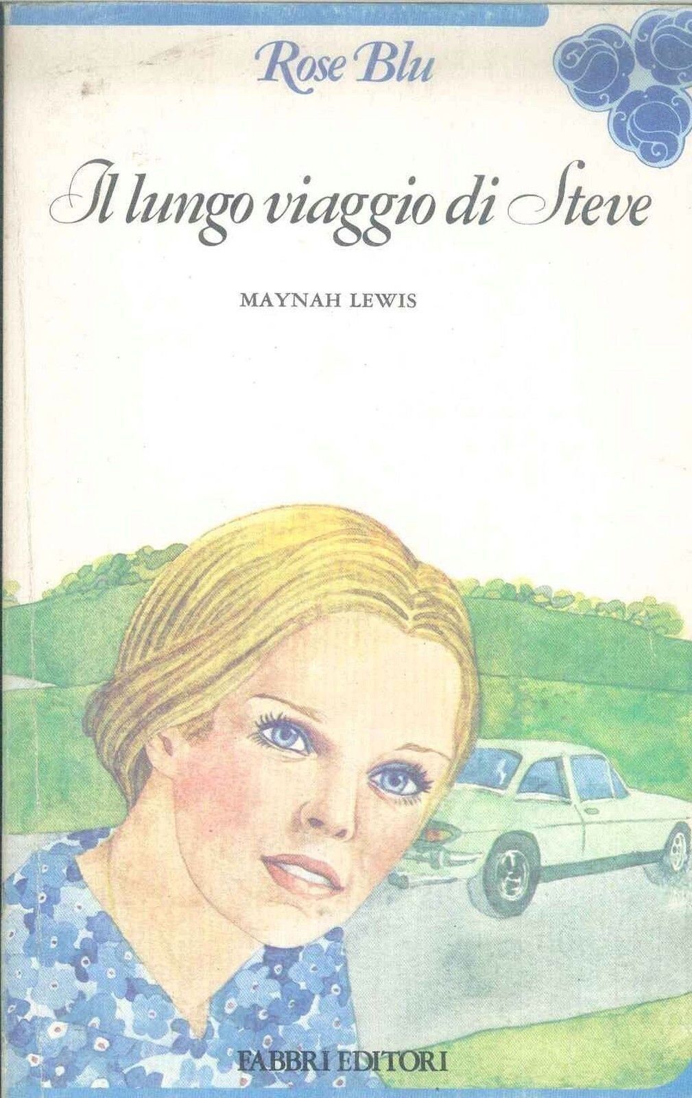 IL LUNGO VIAGGIO DI STEVE - MAYNH LEWIS - ROSE BLU 1978 - OUTLET DEL LIBRO