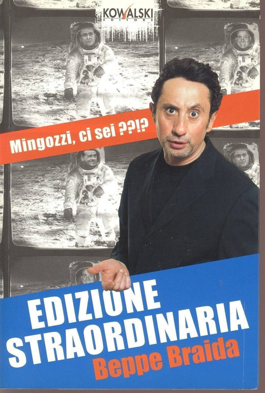 EDIZIONE STRAORDINARIA MINGOZZI CI SEI??!' - BEPPE BRAIDA
