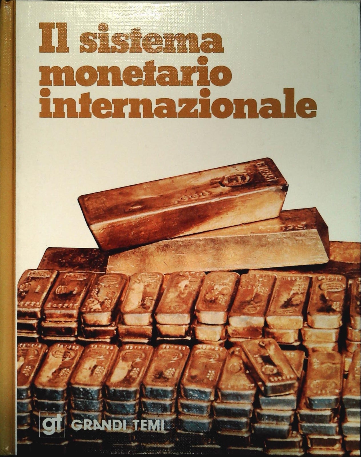 IL SISTEMA MONETARIO INTERNAZIONALE - GRANDI TEMI