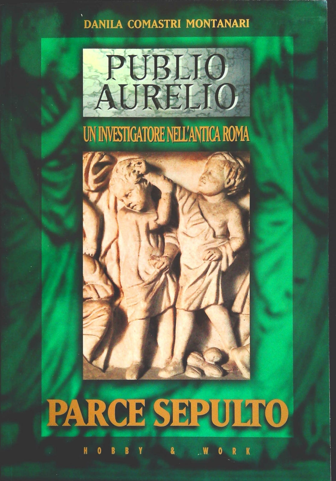 PARCE SEPULTE - PUBLIO AURELIO - DANILA COMASTRI MONTANARI