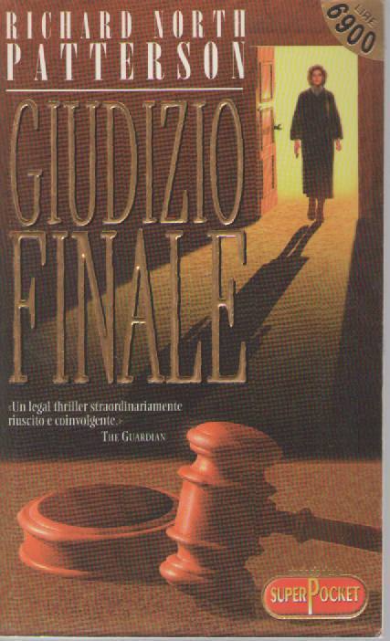 GIUDIZIO FINALE - RICHARD NORTH PATTERSON   ED. SUPERPOCKET