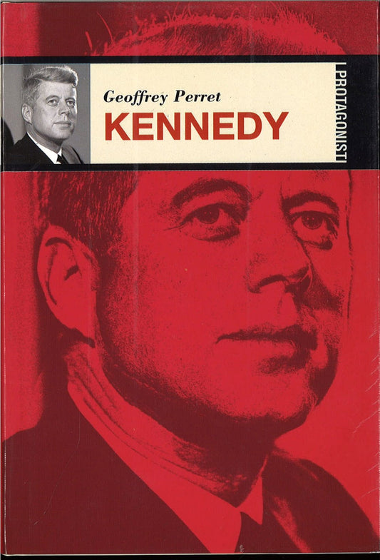 KENNEDY - GOFFREY PERRET - I PROTAGONISTI