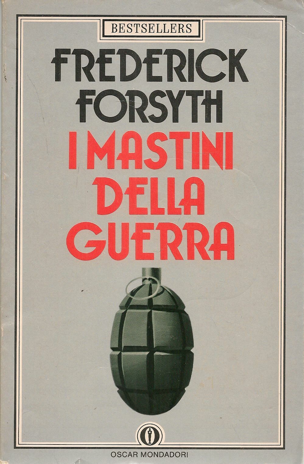 I MASTINI DELLA GUERRA - FREDERICK FORSYTH - OSCAR 1986