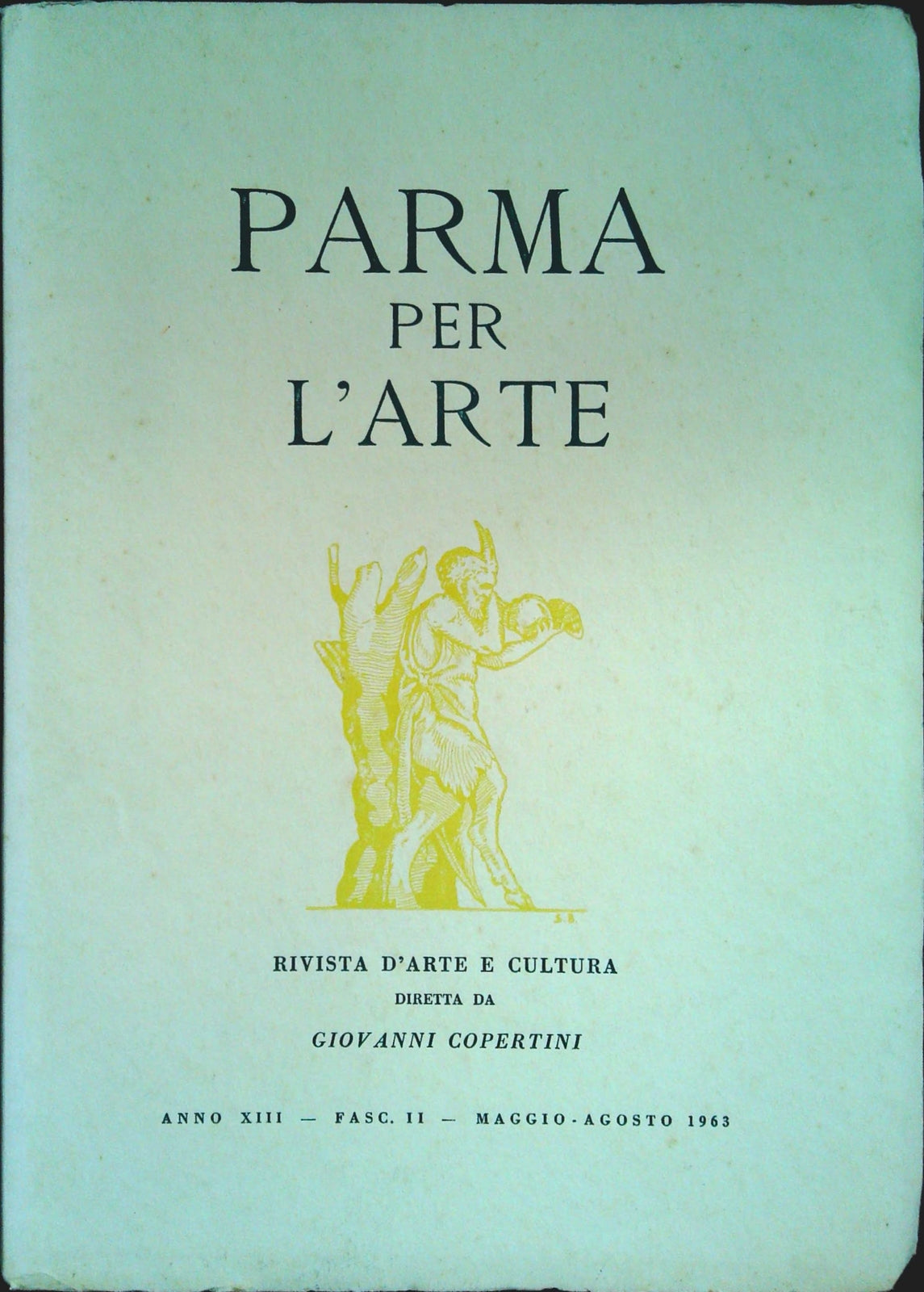 PARMA PER L'ARTE - MAGGIO-AGOSTO 1963