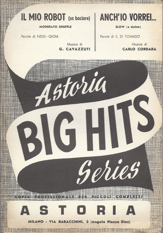 IL MIO ROBOT  G. Cavazzuti - ANCH'IO VORREI...  C. Cordara # SPARTITO