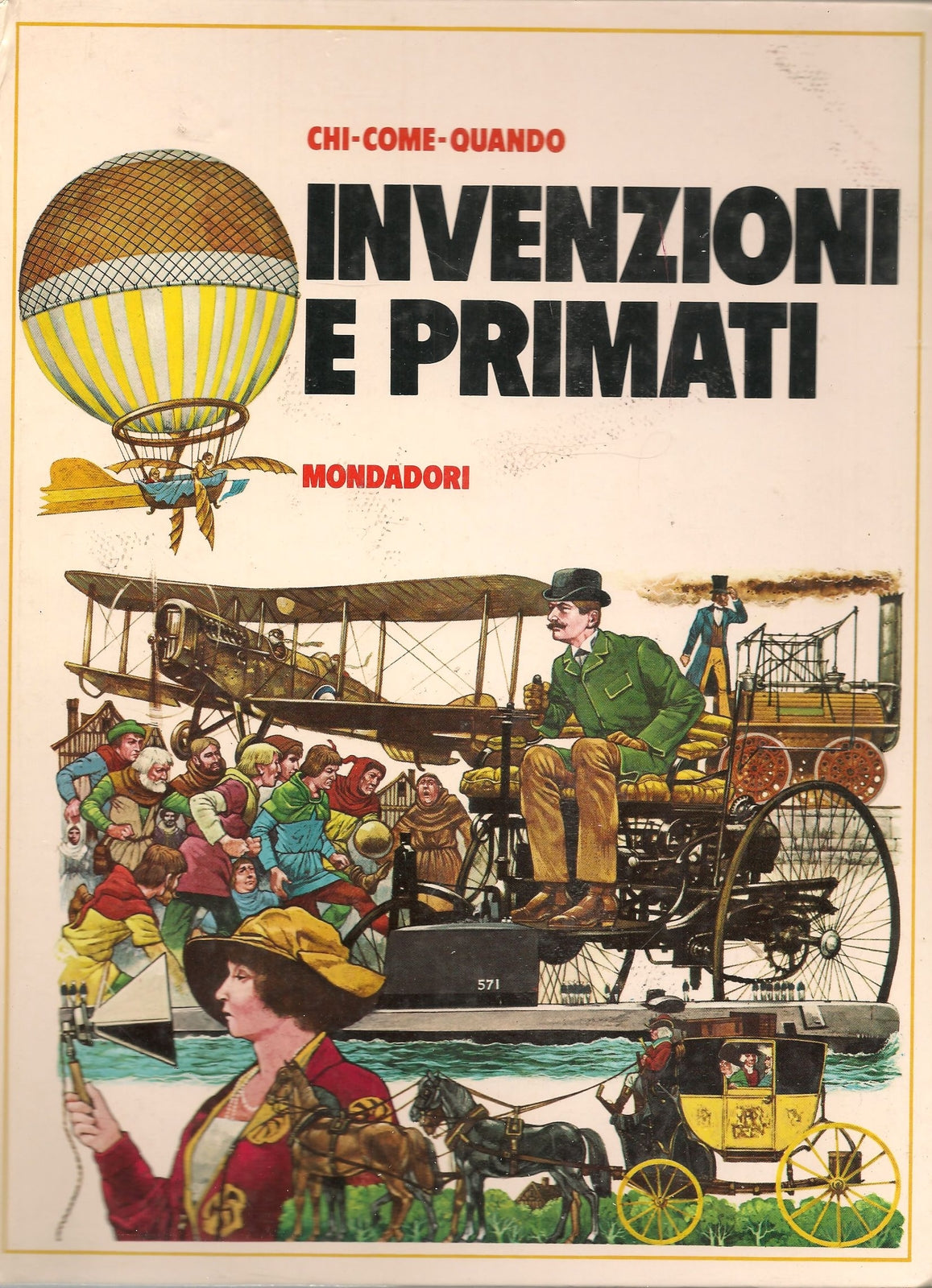 INVENZIONI E PRIMATI - CHI COME QUANDO