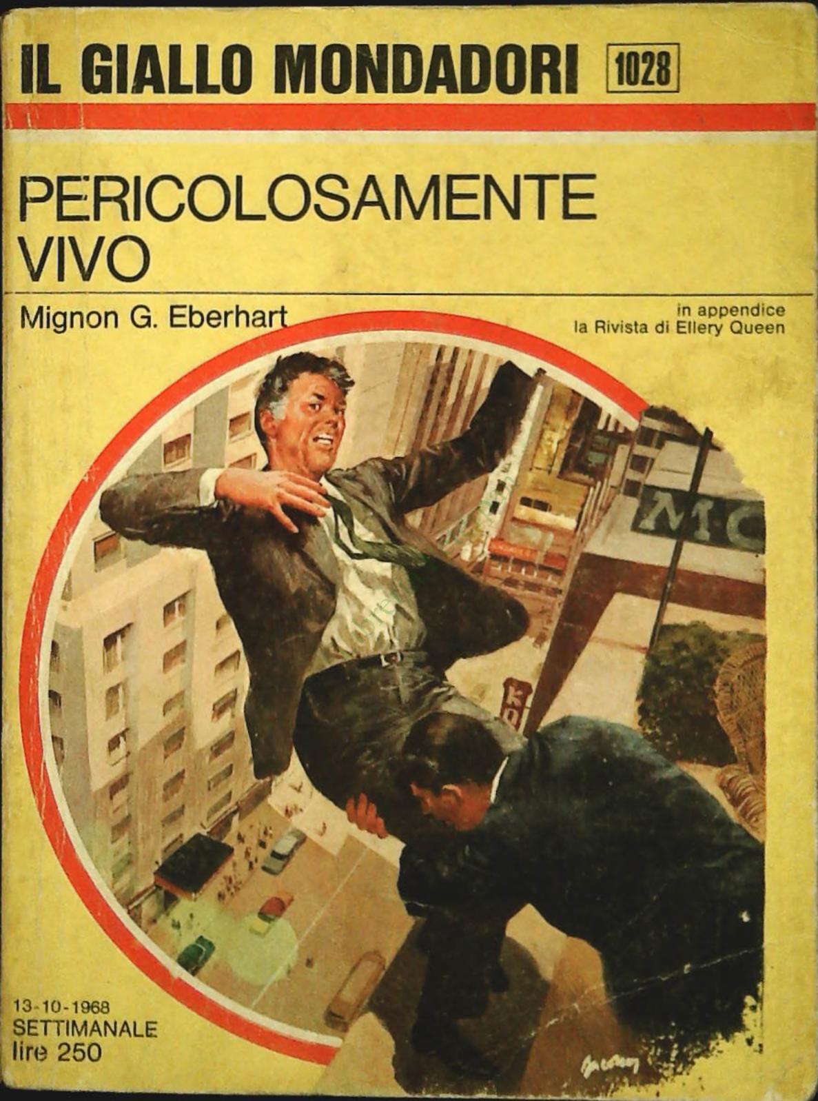 PERICOLOSAMENTE VIVO - MIGNON G. EBERHART - GIALLO MOMNDADORI N. 1028
