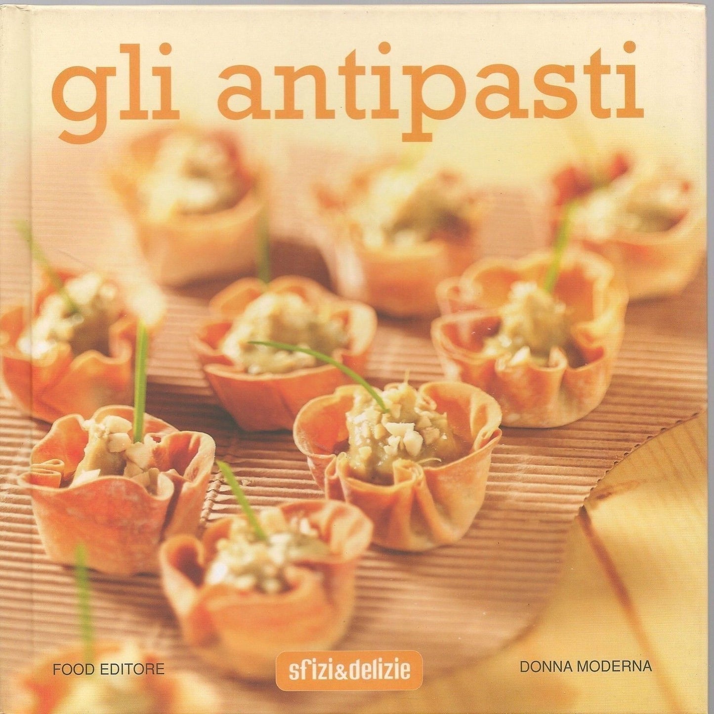 SFIZI & DELIZIE - GLI ANTIPASTI