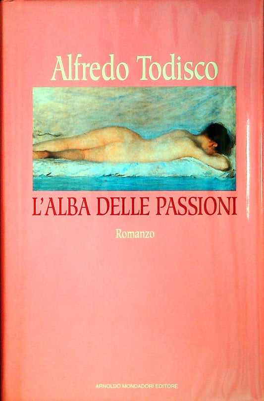 L'ALBA DELLE PASSIONI - ALFREDO TODISCO